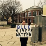 One Woman Protest Declares ‘Blue Lives Matter’